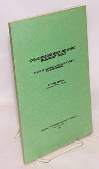 Communication media and Soviet nationality policy: status of national languages in Soviet T.V. broadcasting by Veryha, Wasyl - 1972