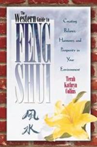 image of The Western Guide to Feng Shui: Creating Balance, Harmony, and Prosperity in Your Environment
