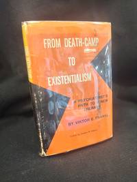 From Death-Camp to Existentialism: A Psychiatrist's Path to a New Therapy