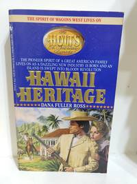 Hawaii Heritage (the Holts: an American Dynasty, Vol. 5) by Ross,  Dana Fuller - 1991