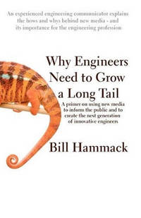 Why engineers need to grow a long tail: A primer on using new media to inform the public and to...
