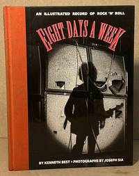 Eight Days a Week _ An Illustrated Record of Rock 'N' Roll