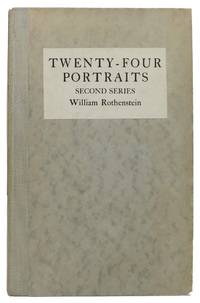 TWENTY-FOUR PORTRAITS.; Second Series. With Critical Appreciations by Various Hands by Rothenstein, William (1872 - 1945) - 1923