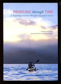 image of Paddling Through Time: A Kayaking Journey Through Clayoquot Sound