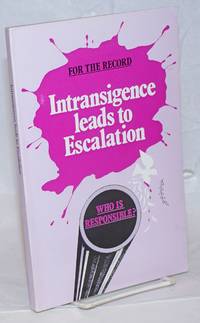 image of For the Record: Intransigence Leads to Escalation: Who is Responsible
