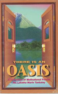 There Is an Oasis. A Collection of Motivational Poetry