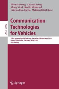 Communication Technologies for Vehicles : Third International Workshop, Nets4Cars/Nets4Trains...