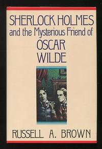 Sherlock Holmes and the Mysterious Friend of Oscar Wilde