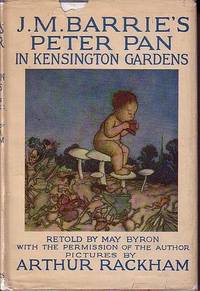 J.M. Barrie's Peter Pan in Kensington Gardens, For Little People, With the Permission of the...