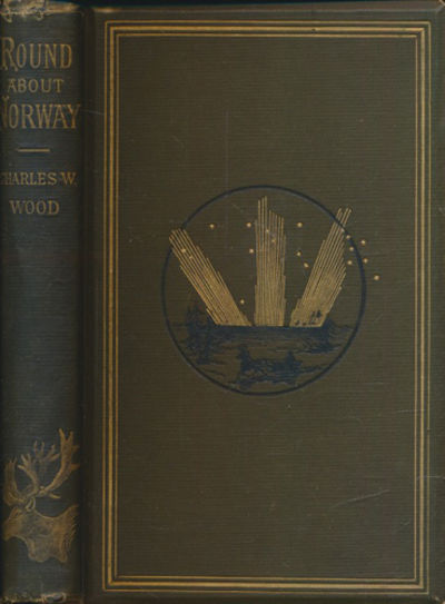 Round about Norway. With sixty-three…