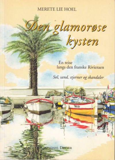 Den glamorøse kysten. En reise langs den franske…