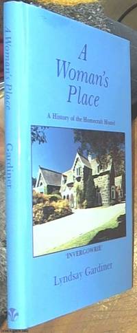 image of A Woman's Place: a History of the Homecraft Hostel