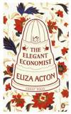 Great Food the Elegant Economist (Penguin Great Food) by Eliza Acton - 2011-09-05