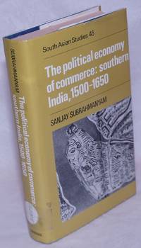 image of The Political Economy of Commerce - Southern India 1500-1650