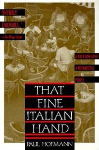 That Fine Italian Hand : A Wry Close-Up of a Resourceful People by Paul Hofmann - 1991