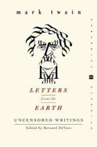 Letters from the Earth: Uncensored Writings (Perennial Classics) by Mark Twain - 2004-01-03