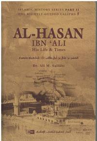 AL-HASAN IBN ‘ALI IBN ABI TALIB His Life and Times