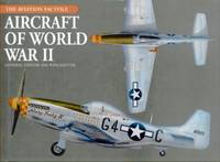 Aircraft of World War II (Aviation Factfile)