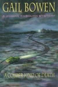 cover of A COLDER KIND OF DEATH A Joanne Kilbourn Mystery
