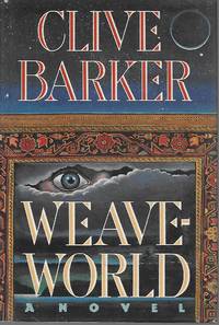 Weaveworld by Barker, Clive - 1987