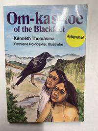 Om-Kas-Toe: Blackfeet Twin Captures an Elkdog (Amazing Indian Children Series)