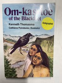 Om-Kas-Toe: Blackfeet Twin Captures an Elkdog (Amazing Indian Children Series) by Thomasma, Kenneth; Brouwer, Jack [Illustrator] - 1986-06-01