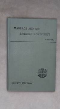 Massage and the Original Swedish Movements: Their Application to Various Diseases of the Body... by Kurre W Ostrom - Hardcover - Fourth edition - 1899 - from Lloyd Zimmer, Books and Maps (SKU: 037440)