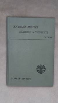 Massage and the Original Swedish Movements:  Their Application to Various Diseases of the Body...