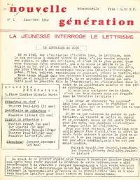 Nouvelle Génération. La Jeunesse Interroge Le Lettrisme. No. 1 (January/February 1962) through No. 2 (March/April 1962) (all published)