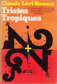 Tristes-Tropiques by Claude Levi-Strauss - 1974