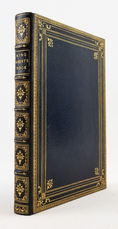 KING ALBERT'S BOOK: A TRIBUTE TO THE BELGIAN KING AND PEOPLE FROM REPRESENTATIVE MEN AND WOMEN THROUGHOUT THE WORLD