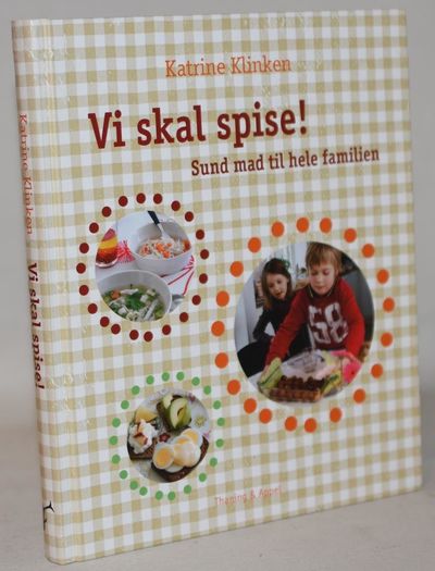 Vi skal spise! - Sund mad til hele familien.