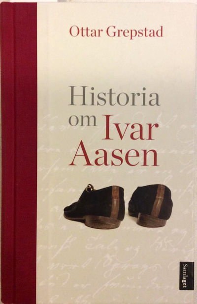 Ottar Grepstad: Historia om Ivar Aasen