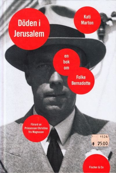 Döden i Jerusalem. En bok om Folke Bernadotte.…