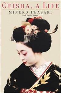 Geisha : A Life by Mineko Iwasaki - 2002