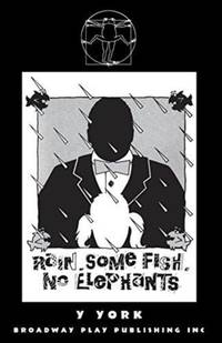 Rain. Some Fish. No Elephants.