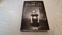 Hollow City; the Second Novel of Miss Peregrine&#039;s Peculiar Children by Ransom Riggs - 2014