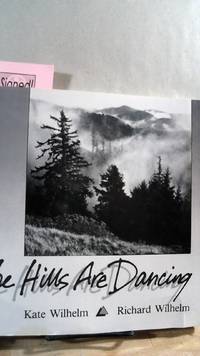 The Hills Are Dancing by Kate WILHELM - Paperback - Signed First Edition - 1986 - from Horizon Books (SKU: 63167)