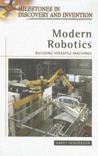 Modern Robotics : Building Versatile Machines