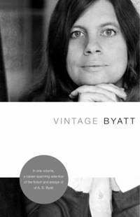 Vintage Byatt by Byatt, A. S - 2004