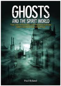 cover of Ghosts and the Spirit World
