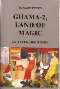 GHAMA-2, Land of Magic: An Afterlife Story Book Two (inscribed)