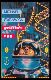 GRIFFIN'S EGG by Michael Swanwick - First Edition - 1991 - from W. Fraser Sandercombe (SKU: 217728)