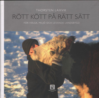 RÖTT KÖTT PÅ RÄTT SÄTT. För hälsa, miljö och…