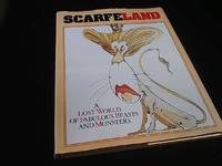 Scarfeland: A Lost World of Fabulous Beasts And Monsters SIGNED