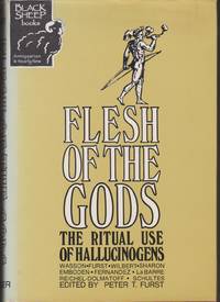 image of Flesh of the Gods: The Ritual Use of Hallucinogens