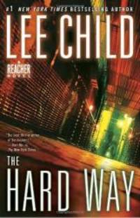 The Hard Way: A Jack Reacher Novel by Lee Child - 2010-05-08