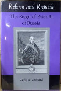 Reform and Regicide:  The Reign of Peter III of Russia