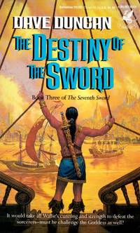 The Destiny of the Sword (The Seventh Sword #3) by Duncan, Dave - 1988-11-13