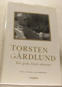 Torsten Gårdlund. Det goda livets ekonom.